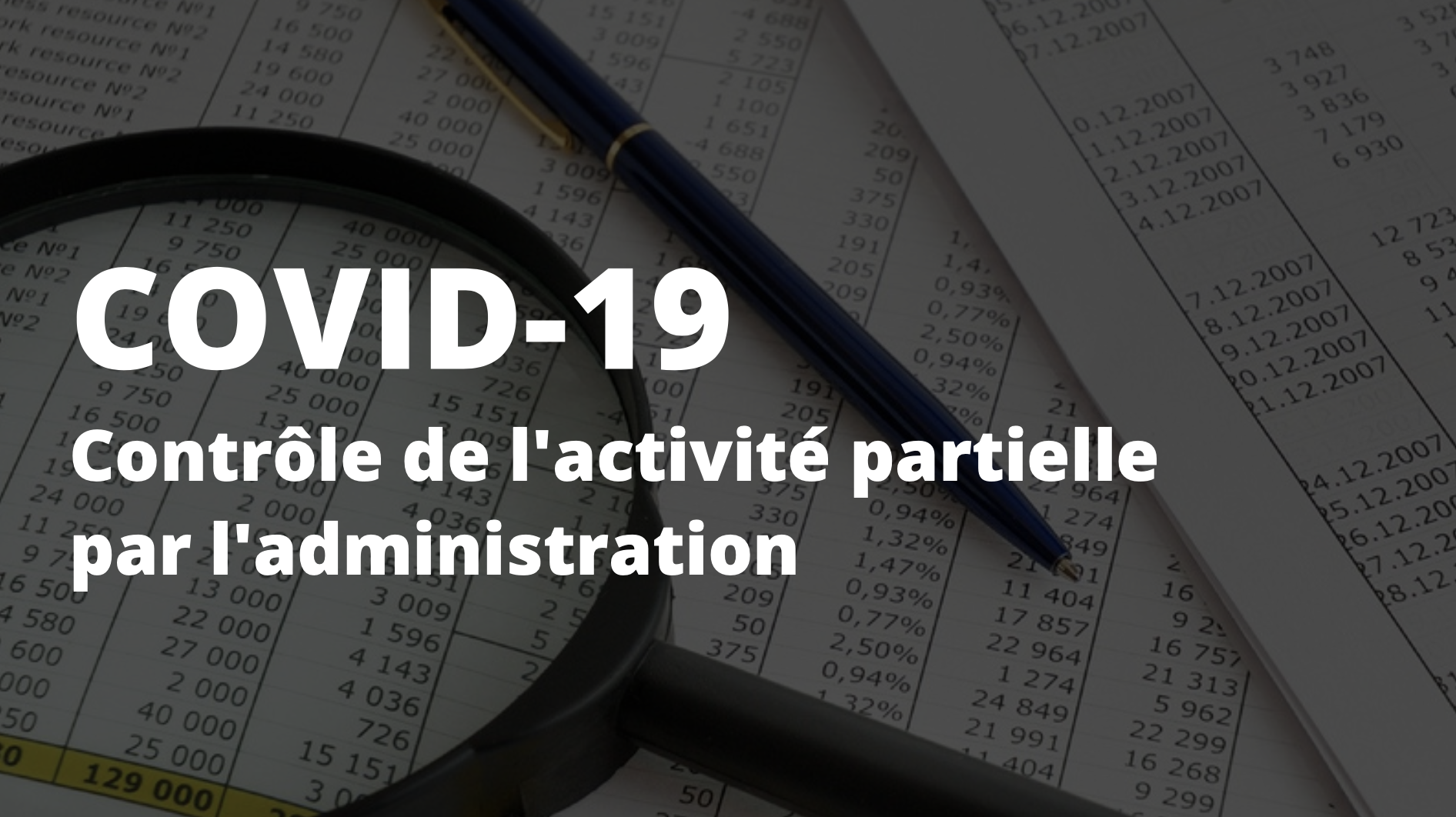 COVID-19 - contrôle de l'activité partielle par l'administration